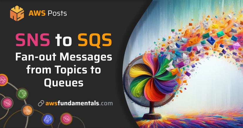 Connecting SNS to SQS: Fanout SNS Topics to SQS Queues