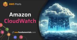 Understanding CloudWatch: A Comprehensive Guide to AWS Monitoring Service