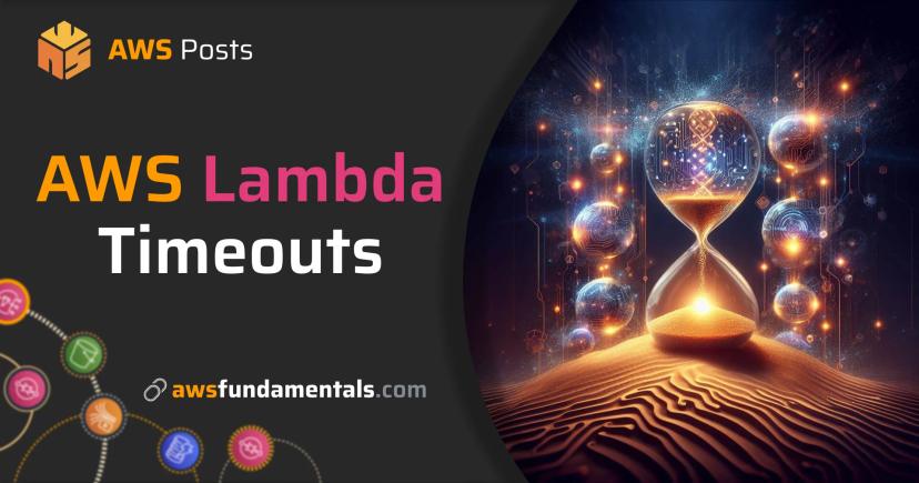 Best Practices to Avoid and Troubleshoot Timeouts in AWS Lambda