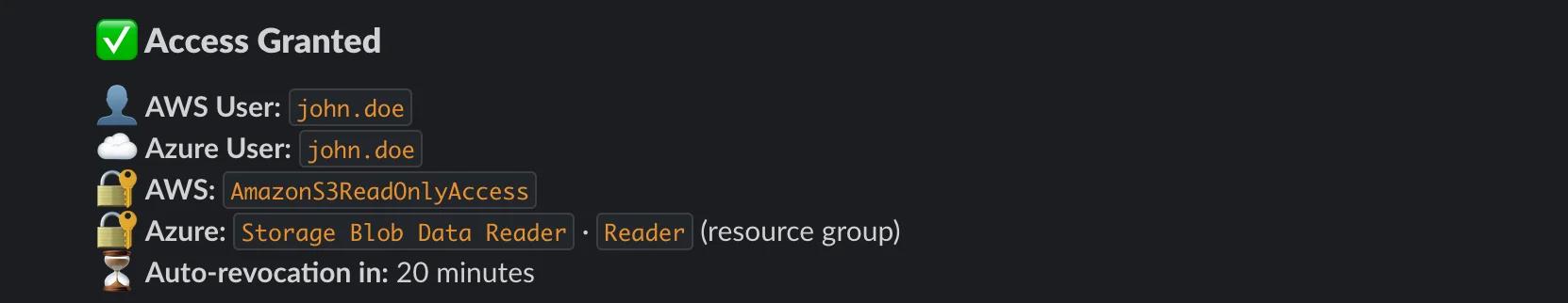 Slack confirmation showing access granted on both AWS and Azure with auto-revocation countdown