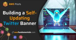 How To Build a Self-Updating Twitter Banner With Dynamic Content