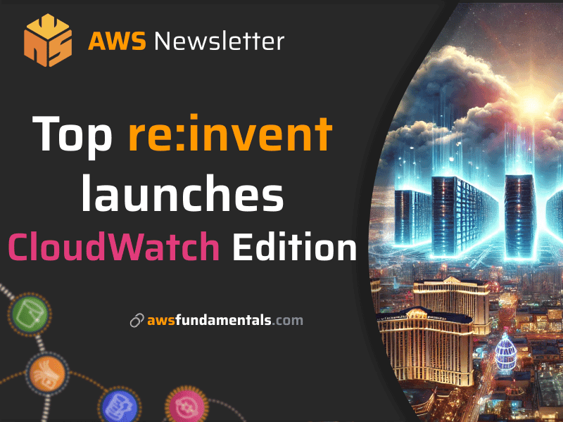 re:invent 2024: What's New in CloudWatch ✨