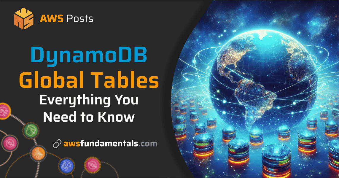 Mastering Global Scale: An In-Depth Look at DynamoDB Global Tables