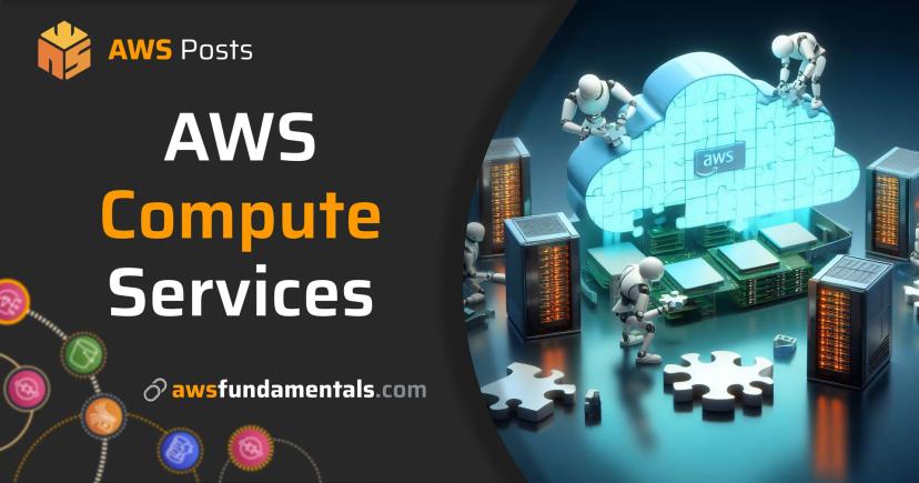 A Comprehensive Guide to AWS Compute Services A Comprehensive Guide to AWS Compute Services