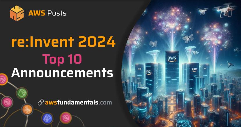 AWS re:Invent 2024: Top 10 Announcements by Ian McKay AWS re:Invent 2024: Top 10 Announcements by Ian McKay