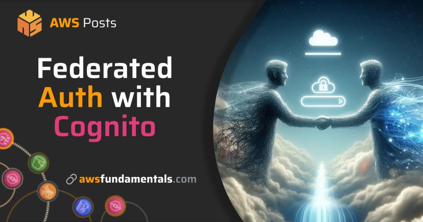 Federated Authentication with Amazon Cognito Federated Authentication with Amazon Cognito