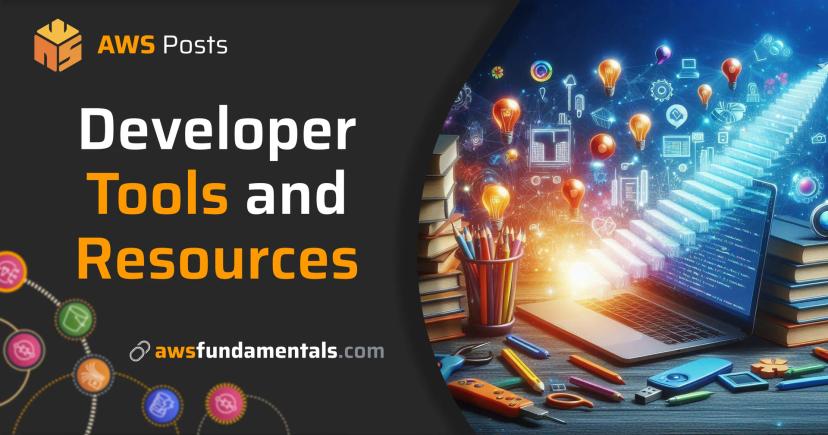 Our Most Loved AWS Developer Tools & Resources Our Most Loved AWS Developer Tools & Resources